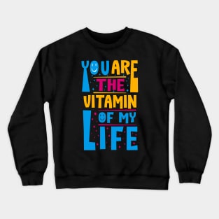 My Life Vitamin Crewneck Sweatshirt